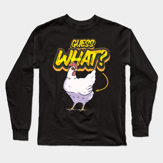 Funny Guess What Chicken shirt for women men kids Long Sleeve T-Shirt by Pummli